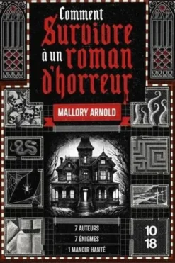 Comment survivre à un roman d'horreur, Mallory Arnold