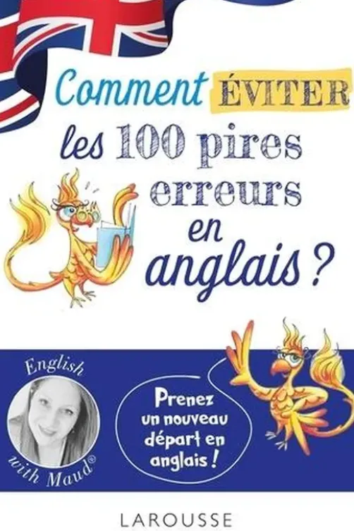 Comment éviter les 100 pires erreurs en anglais ? English with Maud, Maud Vuaillat