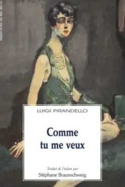 Comme tu me veux, Luigi Pirandello
