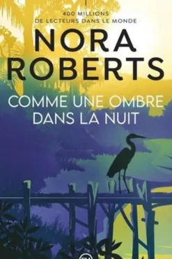 Comme une ombre dans la nuit, Nora Roberts