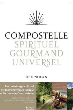 Compostelle, spirituel, gourmand, universel, Dee Nolan
