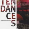 Comprendre les tendances. Ceux qui les font et les défont, Dominique Cuvillier