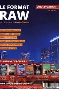 Compétence Photo Hors-série N° 11 : Le format raw. Le guide pour bien débuter, Gérald Vidamment