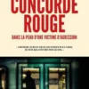 Concorde rouge. Dans la peau d'une victime d'agression, Judikael Hirel