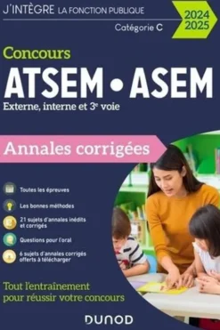 Concours ATSEM/ASEM externe, interne et 3e voie. Annales corrigées, Edition 2024-2025, Corinne Pelletier