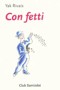 Con fetti, Yak Rivais