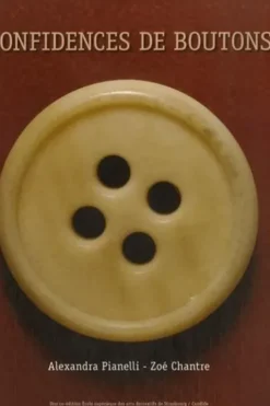 Confidences de boutons, Alexandra Pianelli