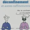 Confinement, déconfinement et autres raffinements, Christophe Peschet