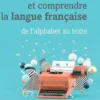 Connaître et comprendre la langue française. De l'alphabet au texte, Michel Rival