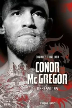 Conor McGregor. Obsession, Charles Thiallier