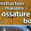 Constructions de maisons à ossature bois, Yves Benoit