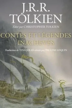Contes et légendes inachevés, John Ronald Reuel Tolkien