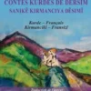 Contes kurdes de Dersim. Edition bilingue kurde-français, Ziya Aydin