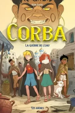 Corba Tome 3 : La guerre de l'eau, Rémi Faure