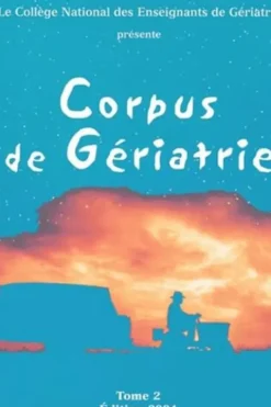 Corpus de Gériatrie. Tome 2, Edition 2004, Daniel Balas