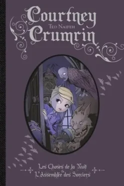 Courtney Crumrin Intégrale Tome 1 : Les choses de la nuit ; L'assemblée des sorciers, Ted Naifeh