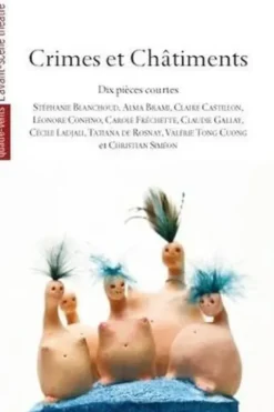 Crimes et châtiments. Dix pièces courtes, Alma Brami
