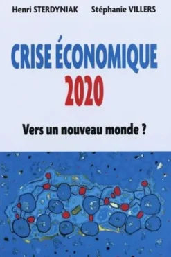 Crise économique 2020. Vers un nouveau monde ?, Henri Sterdyniak