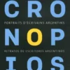 Cronopios. Portraits d'écrivains argentins, Edition bilingue français-espagnol, Daniel Mordzinski