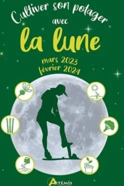 Cultiver son potager avec la lune. Edition 2023-2024, Alice Delvaille