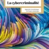 Cybercriminalité. Approche écosystémique de l'espace numérique, Benoît Dupont