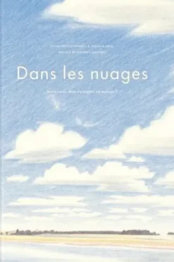 Dans les nuages. Lever les yeux pour se souvenir de l'impermanence de chaque chose, Gavin Pretor-Pinney