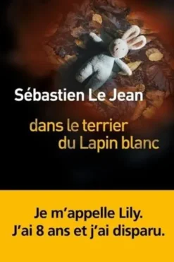 Dans le terrier du Lapin blanc, Sébastien Le Jean