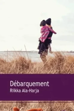 Débarquement, Riikka Ala-Harja