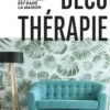 Déco thérapie. Le bonheur est dans la maison, Emanuela Cino