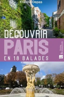 Découvrir Paris en 18 balades, Francis Depas