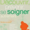 Découvrir, prévenir, se soigner autrement, Frédérique Cervoni
