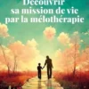 Découvrir sa mission de vie par la mélothérapie, Christophe Médici