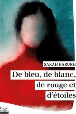 De bleu, de blanc, de rouge et d'étoiles, Sarah Barukh
