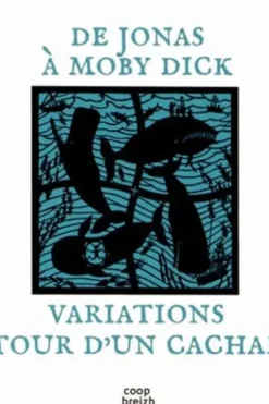 De Jonas à Moby Dick. Variations autour d'un cachalot, Bernard Lagny
