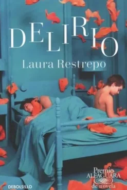 Delirio. Edition en espagnol, Laura Restrepo