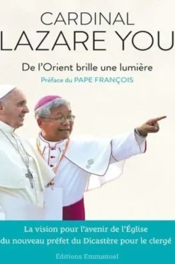 De l'Orient brille une lumière. La vision pour l’avenir de l’Eglise du nouveau préfet du Dicastère pour le clergé, Lazare You