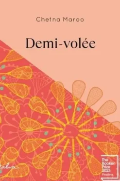 Demi-volée, Chetna Maroo