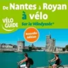 De Nantes à Royan à vélo. Sur la Vélodyssée, Michel Bonduelle