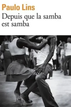 Depuis que la samba est samba, Paulo Lins