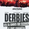 Derbies. Les 35 chocs qui enflamment le foot européen, Rémi Belot