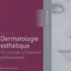 Dermatologie esthétique. Du concept à l'exercice professionnel, Véronique Gassia