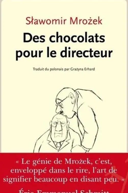 Des chocolats pour le Directeur, Slawomir Mrozek