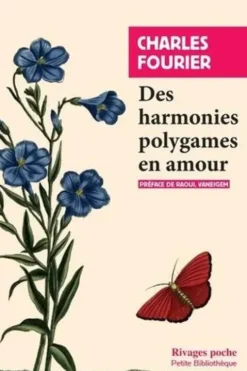 Des harmonies polygames en amour, Charles Fourier