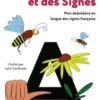 Des lettres et des signes. Mon abécédéaire en langue des signes françaises, Edition bilingue français-LSF, Julia Cardinale