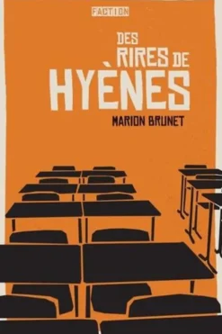 Des rires de Hyènes, Marion Brunet