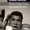 Deux Cents Noirs nus dans la cave, Elie Robert-Nicoud