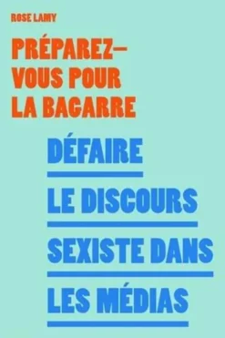 Défaire le discours sexiste dans les médias, Rose Lamy