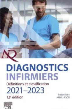 Diagnostics infirmiers. Définitions et classification. Edition 2021-2023, Nanda International