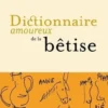 Dictionnaire amoureux de la bêtise, François Rollin