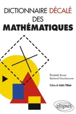 Dictionnaire décalé des mathématiques, Elisabeth Busser